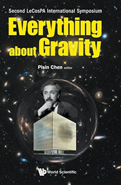 Everything About Gravity - Proceedings Of The