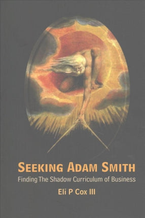 Seeking Adam Smith: Finding The Shadow Curriculum