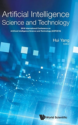 Artificial Intelligence Science And Technology -