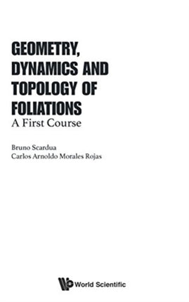 Geometry, Dynamics And Topology Of Foliations: A
