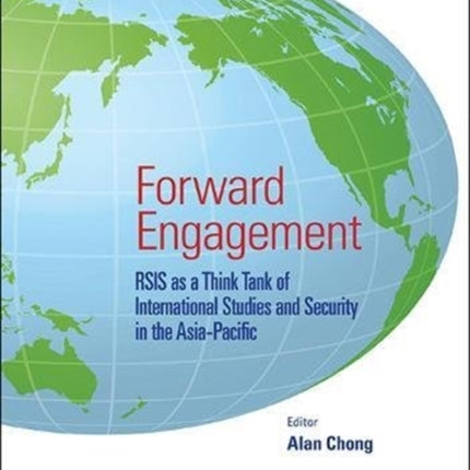Forward Engagement: Rsis As A Think Tank Of