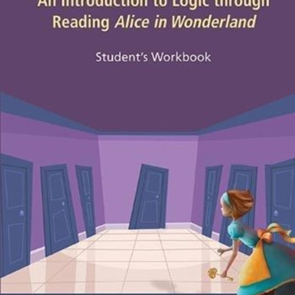 Logic In Wonderland: An Introduction To Logic