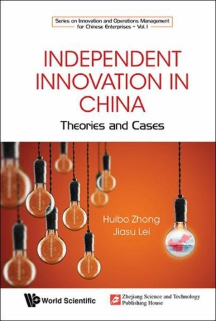 Independent Innovation In China: Theory And Cases