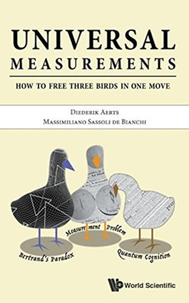 Universal Measurements: How To Free Three Birds