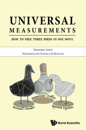 Universal Measurements: How To Free Three Birds