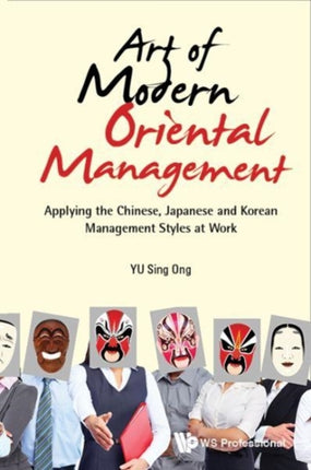 Art Of Modern Oriental Management: Applying The