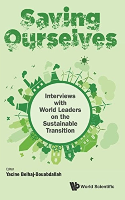 Saving Ourselves: Interviews With World Leaders