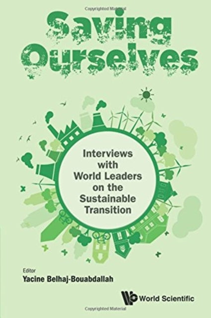 Saving Ourselves: Interviews With World Leaders