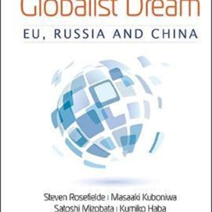 Unwinding Of The Globalist Dream, The: Eu, Russia