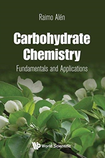 Carbohydrate Chemistry: Fundamentals And