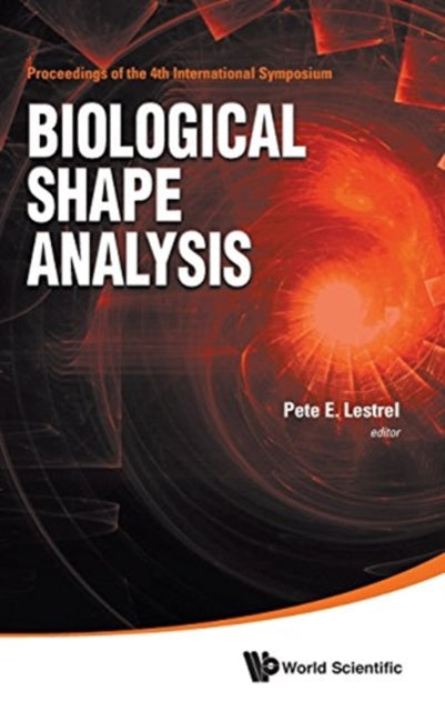 Biological Shape Analysis - Proceedings Of The