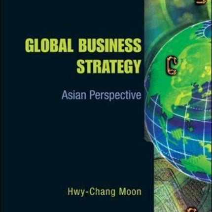 Global Business Strategy: Asian Perspective