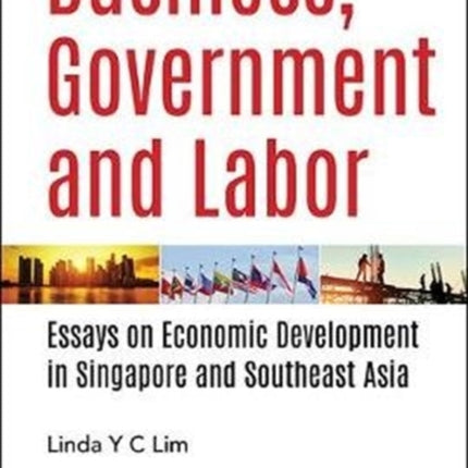 Business, Government And Labor: Essays On