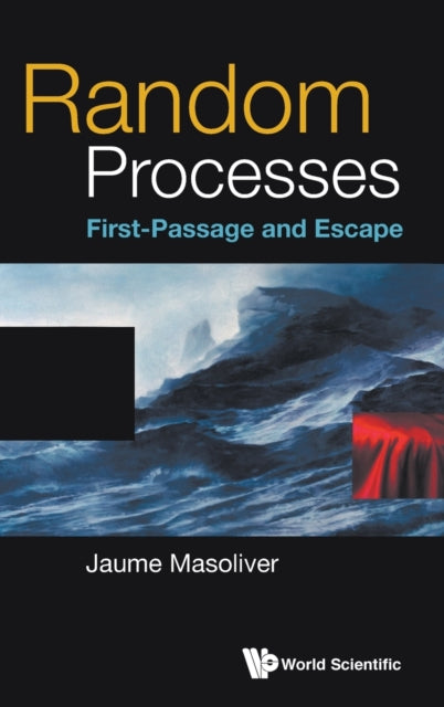 Random Processes: First-passage And Escape