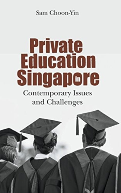 Private Education In Singapore: Contemporary