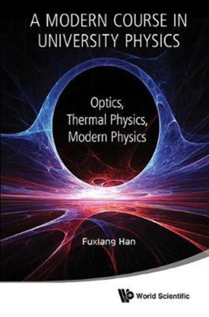 Modern Course In University Physics, A: Optics,