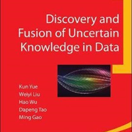 Discovery And Fusion Of Uncertain Knowledge In