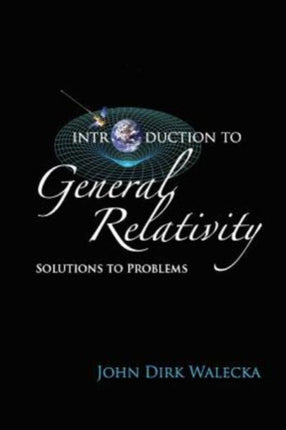Introduction To General Relativity: Solutions To