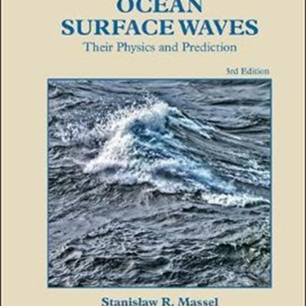 Ocean Surface Waves: Their Physics And Prediction