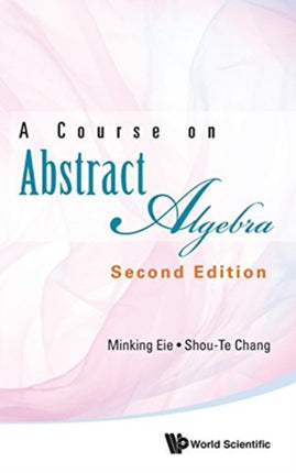 Course On Abstract Algebra, A
