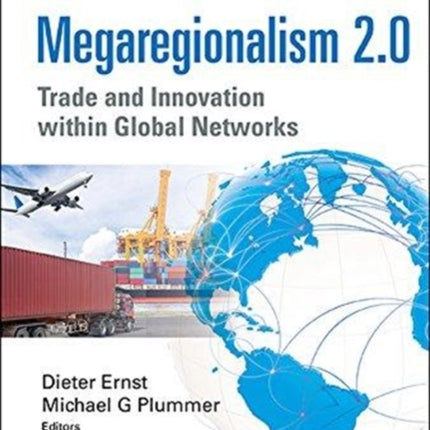 Megaregionalism 2.0: Trade And Innovation Within