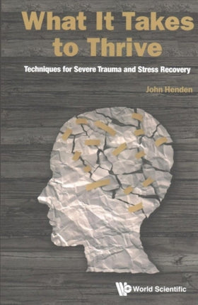 What It Takes To Thrive: Techniques For Severe