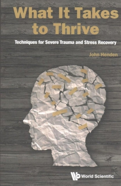 What It Takes To Thrive: Techniques For Severe