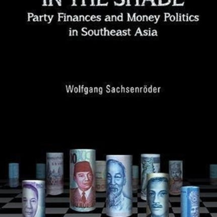 Power Broking In The Shade: Party Finances And