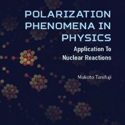 Polarization Phenomena In Physics: Applications