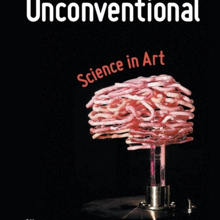 Experiencing The Unconventional: Science In Art