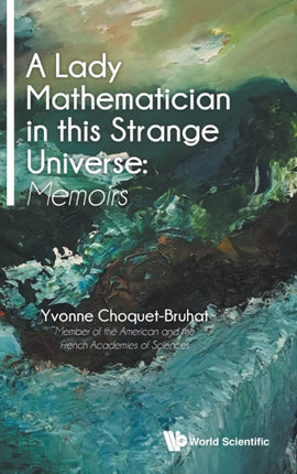 Lady Mathematician In This Strange Universe, A: