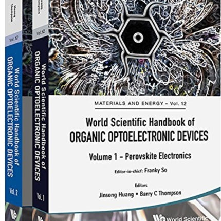 World Scientific Handbook Of Organic Optoelectronic Devices (Volumes 1 & 2)