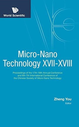 Micro-nano Technology Xvii-xviii - Proceedings Of