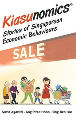 Kiasunomics: Stories Of Singaporean Economic