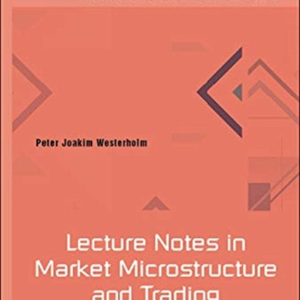 Lecture Notes In Market Microstructure And