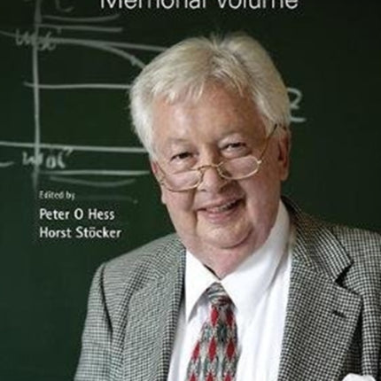 Walter Greiner Memorial Volume