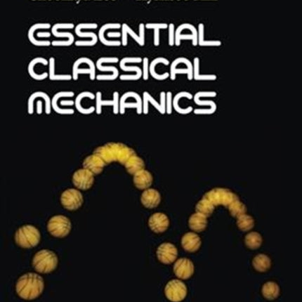 Essential Classical Mechanics