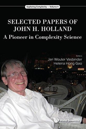 Selected Papers Of John H. Holland: A Pioneer In