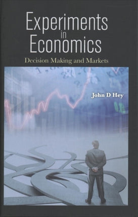 Experiments In Economics: Decision Making And