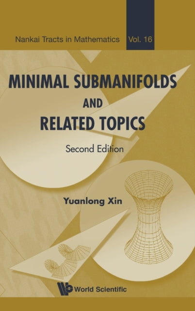 Minimal Submanifolds And Related Topics