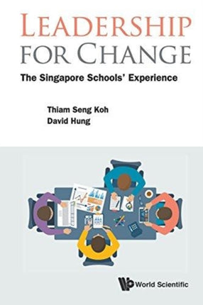Leadership For Change: The Singapore Schools'