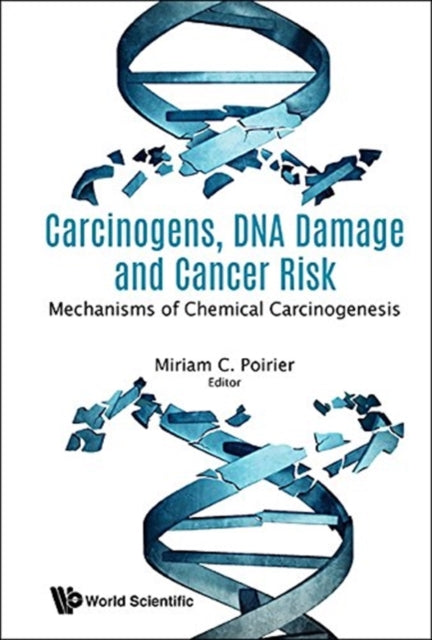 Carcinogens, Dna Damage And Cancer Risk: