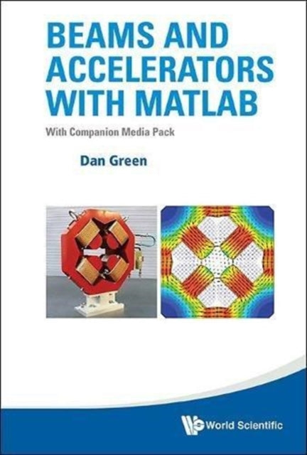 Beams And Accelerators With Matlab (With