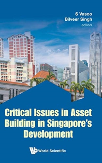 Critical Issues In Asset Building In Singapore's