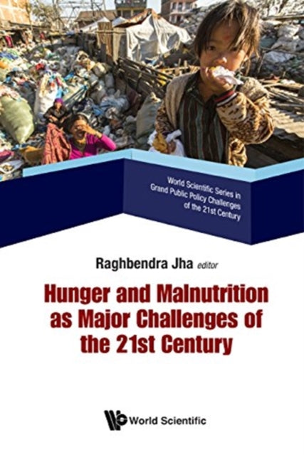 Hunger And Malnutrition As Major Challenges Of