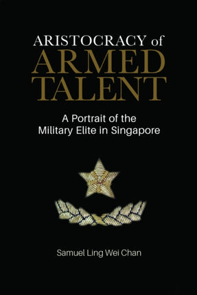 Aristocracy of Armed Talent: The Military Elite