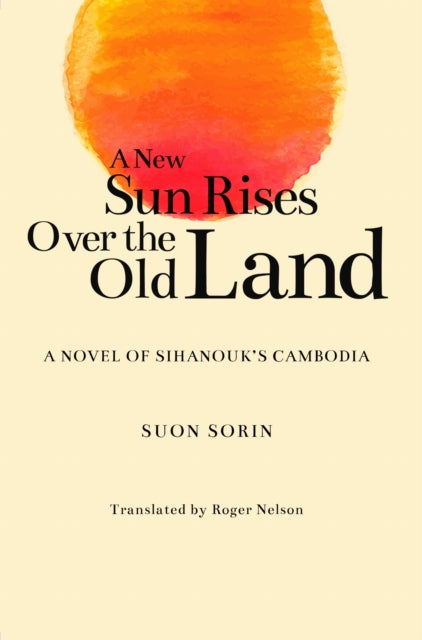 A New Sun Rises Over the Old Land: A Novel of