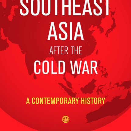 Southeast Asia After the Cold War: A Contemporary