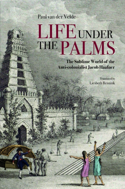 Life Under the Palms: The Sublime World of the