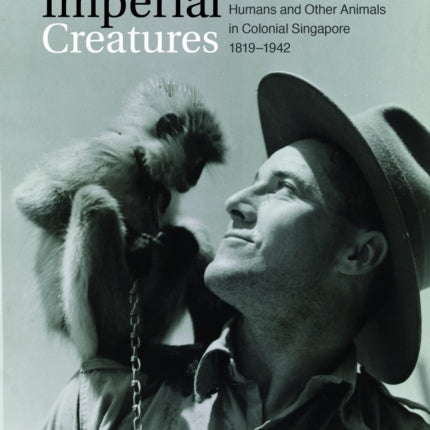 Imperial Creatures: Humans and Other Animals in